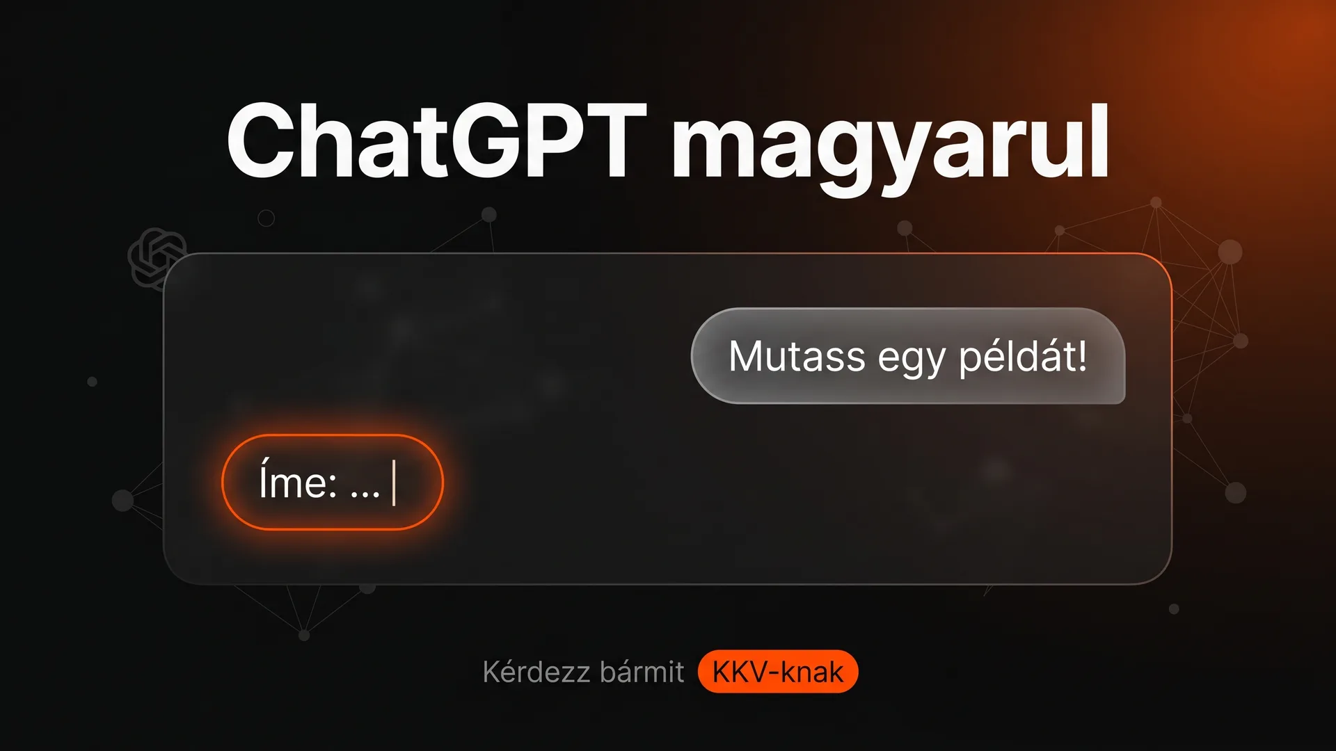 ChatGPT magyarul 2026: Teljes útmutató magyar KKV-knak